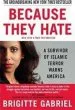 Audiobook Because They Hate: A Survivor of Islamic Terror Warns America author Brigitte Gabriel
