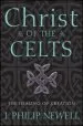 Audiobook Christ of the Celts: The Healing of Creation author J. Philip Newell