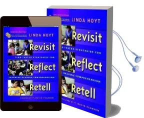 Revisit, Reflect, Retell: Time-Tested Strategies for Teaching Reading Comprehension Audiobook download free by Linda Hoyt
