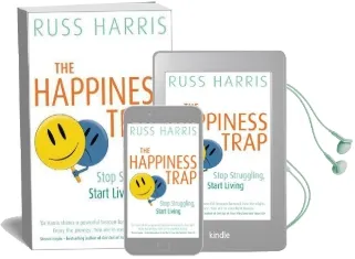 The Happiness Trap: Stop Struggling, Start Living Audiobook download free by Russ Harris