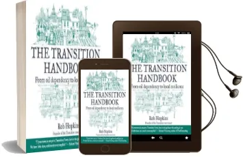 The Transition Handbook: From oil Dependency to Local Resilience Audiobook download free by Rob Hopkins