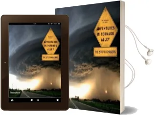 Adventures in Tornado Alley: The Storm Chasers Audiobook download free by Mike Hollingshead