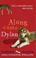 Audiobook Along Came Dylan: Two'S a Crowd When You'Ve Been top dog author Stephen Foster
