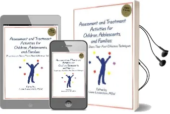 Assessment and Treatment Activities for Children, Adolescents, and Families: Practitioners Share Their Most Effective Techniques Audiobook download free by Liana Lowenstein