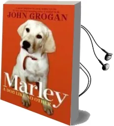 Marley: A dog Like no Other Audiobook download free by John Grogan