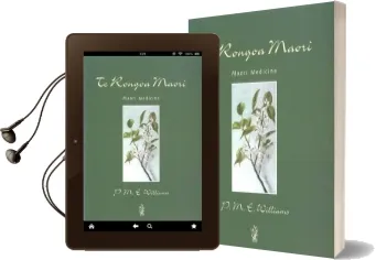Te Rongoa Maori Medicine Audiobook download free by P.M.E. Williams