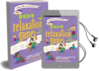 101 Relaxation Games for Children: Finding a Little Peace and Quiet in Between Audiobook download free by Allison Bartl