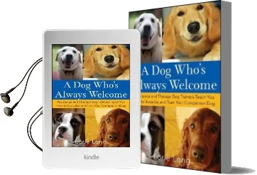 A dog Who'S Always Welcome: Assistance and Therapy dog Trainers Teach you how to Socialize and Train Your Companion dog Audiobook download free by Lorie Long