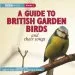 Audiobook A Guide to British Garden Birds: And Their Songs author Brett Westwood