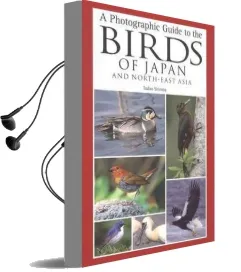 A Photographic Guide to the Birds of Japan and North-East Asia Audiobook download free by Tadao Shimba