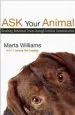 Audiobook Ask Your Animal: Resolving Animal Behavioral Issues Through Intuitive Communication author Marta Williams