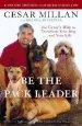 Audiobook Be the Pack Leader: Use Cesar'S way to Transform Your Dog... and Your Life author Cesar Millan
