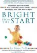 Audiobook Bright From the Start: The Simple, Science-Backed way to Nurture Your Child'S Developing Mind From Birth to age 3 author Jill Stamm