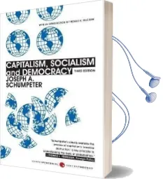 Capitalism, Socialism, and Democracy Audiobook download free by Joseph A Schumpeter