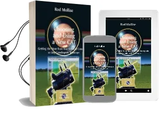 Choosing and Using a new cat: Getting the Most From Your Schmidt Cassegrain or any Catadioptric Telescope Audiobook download free by Rod Mollise