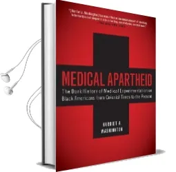 Medical Apartheid: The Dark History of Medical Experimentation on Black Americans From Colonial Times to the Present Audiobook download free by Harriet A. 260Hington