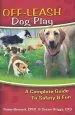 Audiobook Off-Leash dog Play: A Complete Guide to Safety and fun author Robin Bennett