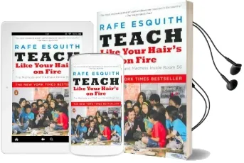 Teach Like Your Hair'S on Fire: The Methods and Madness Inside Room 56 Audiobook download free by Rafe Esquith
