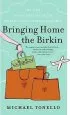 Audiobook Bringing Home the Birkin: My Life in hot Pursuit of the World'S Most Coveted Handbag author Michael Tonello