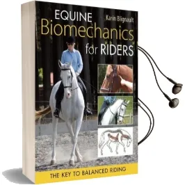 Equine Biomechanics for Riders: The key to Balanced Riding Audiobook download free by Karin Blignault