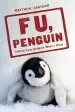 Audiobook F u, Penguin: Telling Cute Animals What'S What author Matthew Gasteier