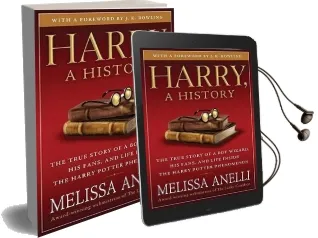 Harry, a History: The True Story of a boy Wizard, his Fans, and Life Inside the Harry Potter Phenomenon Audiobook download free by Melissa Anelli