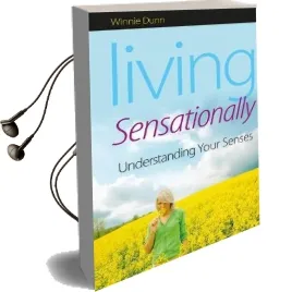 Living Sensationally: Understanding Your Senses Audiobook download free by Winnie Dunn