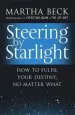 Audiobook Steering by Starlight: How to Fulfil Your Destiny, no Matter What author Martha Beck