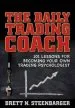 Audiobook The Daily Trading Coach: 101 Lessons for Becoming Your own Trading Psychologist author Brett N. Steenbarger