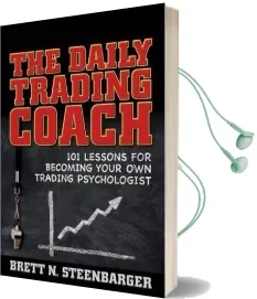 The Daily Trading Coach: 101 Lessons for Becoming Your own Trading Psychologist Audiobook download free by Brett N. Steenbarger