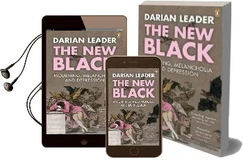 The new Black: Mourning, Melancholia and Depression Audiobook download free by Darian Leader