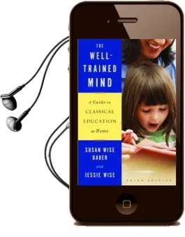 The Well-Trained Mind: A Guide to Classical Education at Home Audiobook download free by Jessie Wise