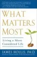 Audiobook What Matters Most: Living a More Considered Life author James Hollis