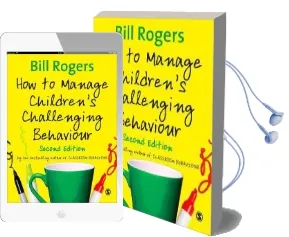 How to Manage Children'S Challenging Behaviour Audiobook download free by Bill Rogers