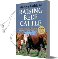 Storeys Guide to Raising Beef Cattle Audiobook download free by Heather Smith Thomas