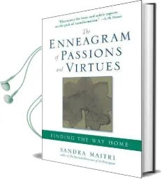 The Enneagram of Passions and Virtues: Finding the way Home Audiobook download free by Sandra Maitri