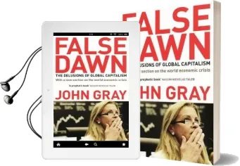 False Dawn: The Delusions of Global Capitalism Audiobook download free by John Gray