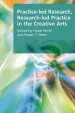 Audiobook Practice-Led Research, Research-Led Practice in the Creative Arts author Roger T. Dean