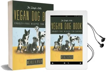 The Simple Little Vegan dog Book: Cruelty-Free Recipes for Canines Audiobook download free by Michelle Rivera