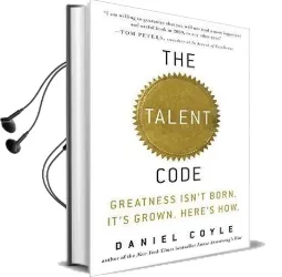 The Talent Code: Greatness Isn'T Born. It'S Grown. Here'S How. Audiobook download free by Daniel Coyle