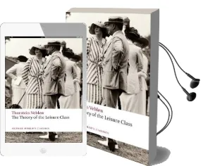 The Theory of the Leisure Class Audiobook download free by Thorstein Veblen