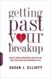 Audiobook Getting Past Your Breakup: How to Turn a Devastating Loss Into the Best Thing That Ever Happened to you author Susan Elliott