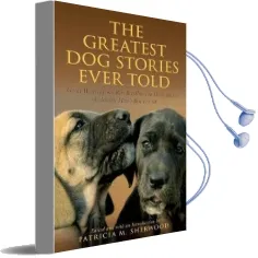 Greatest dog Stories Ever Told: Great Writers From ray Bradbury to Mark Twain Celebrate Man'S Best Friend Audiobook download free by Patricia M. Sherwood