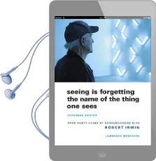Seeing is Forgetting the Name of the Thing one Sees: Expanded Edition Audiobook download free by Lawrence Weschler
