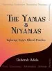 Audiobook The Yamas & Niyamas: Exploring Yoga'S Ethical Practice author Deborah Adele