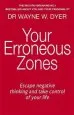 Audiobook Your Erroneous Zones: Escape Negative Thinking and Take Control of Your Life author Dr. Wayne W. Dyer