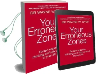 Your Erroneous Zones: Escape Negative Thinking and Take Control of Your Life Audiobook download free by Dr. Wayne W. Dyer