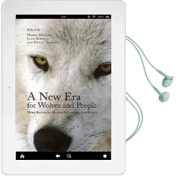 A new era for Wolves and People: Wolf Recovery, Human Attitudes, and Policy Audiobook download free by Marco Musiani
