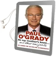 At my Mother'S Knee...: And Other low Joints Audiobook download free by Paul O'Grady