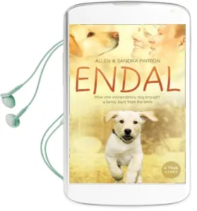 Endal: How one Extraordinary dog Brought a Family Back From the Brink Audiobook download free by Sandra Parton